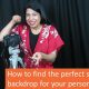 How to find the perfect set or backdrop for your personality?